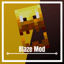 The Blaze Mod