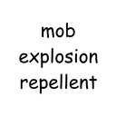 Mob Explosion Repellent