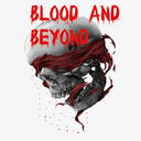 Blood and Beyond