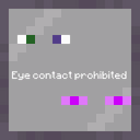 Eye contact prohibited