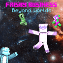 Frisky Business Beyond Worlds