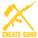 Create Guns!