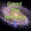 Greed the Resource