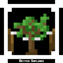 Better Saplings