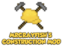 MrCrayfish's Construction Mod