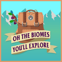 Oh The Biome's You'll Explore