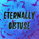 Eternally Obtuse