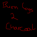 Burn Logs to Charcoal