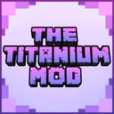 The Titanium Mod (Legacy)