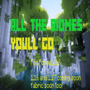 All The Biomes You'll Go