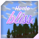 Henlo Bliss