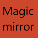 Magic mirror remade