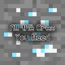 All the Ores You Need