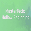 MasterTech: Hollow Beginning