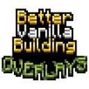 BetterVanillaBuilding Overlays 