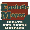 Egoistic Mayor ~ Create own Towns