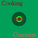 Cooking and Craziness