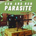 Gun and Run: Parasite