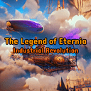 The Legend of Eternia - Industrial Revolution