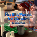 No Bits/Pieces for Candles