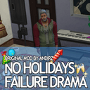 No Holidays Failure Drama