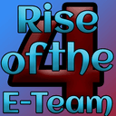 Rise of the E-Team 4