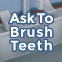 Ask to Brush Teeth