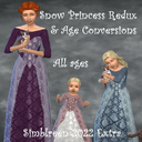 Snow Princess Redux & Conversions