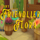 Seb's Friendlier Flora (S.F.F)