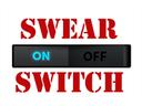 Swear Switch