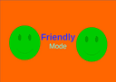 Friendly Mode