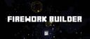 FireworkBuilder