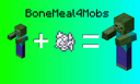 BoneMeal4Mobs