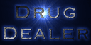 Drug Dealer