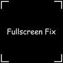 Fullscreen Fix