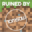 Minecraft (Ruined By Tomsaw)