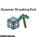 SpawnerBreakingMod