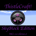 ThistleCraft! (SkyBlock Edition)