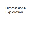 Dimensional Exploration